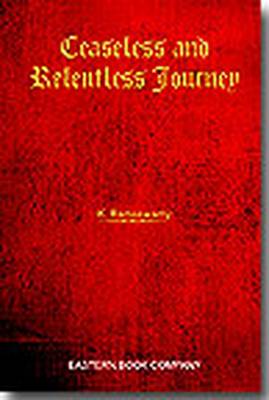 Ceaseless and Relentless Journey (Hardback)