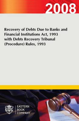 Recovery of Debts Due to Banks and Financial Institutions Act, 1993 with Debts Recovery Tribunal (procedure) Rules, 1993 (Paperback)