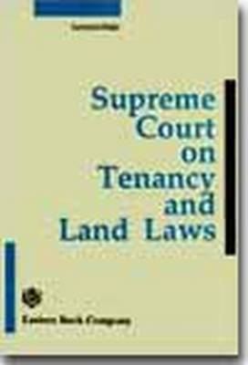 Supreme Court on Tenancy and Land Laws (1950 to 1990) (Paperback)
