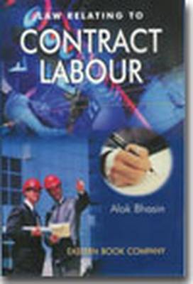 Law Relating to Contract Labour: with Case- Law Supplement (Hardback)