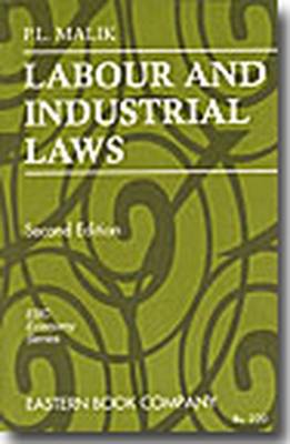 P.L. Malik's Labour and Industrial Laws (Paperback)
