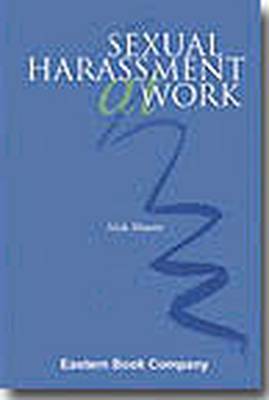 Law Relating to Sexual Harassment at Work (Hardback)