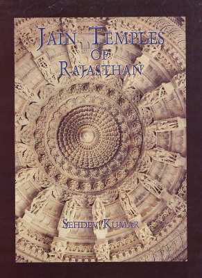 Jain Temples of Rajasthan - Indira Gandhi National Centre for the Arts No. 42 (Hardback)