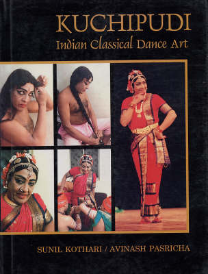 Kuchipudi: Indian Classical Dance Art (Hardback)