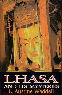 Lhasa and Its Mysteries (Hardback)