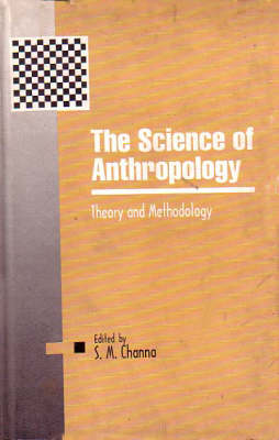 The Science of Anthropology: Theory and Methodology (Hardback)
