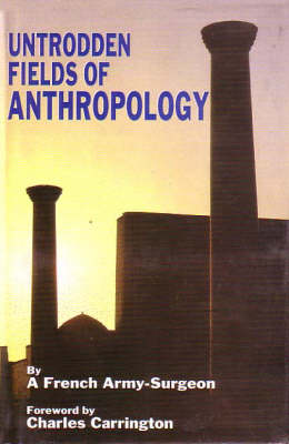 Untrodden Fields of Anthropology (Hardback)