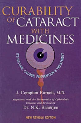 Curability of Cataract with Medicines: Its Nature, Causes, Prevention and Treatment (Paperback)