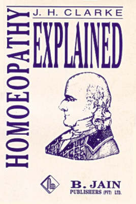 Homoeopathy Explained (Paperback)