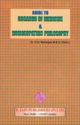 Guide to Organon of Medicine & Homoeopathic Philosophy (Paperback)