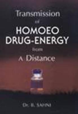 Transmission of Homoeo Drug Energy from a Distance (Paperback)