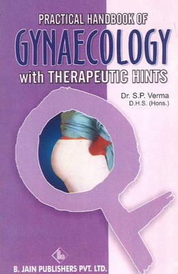 Practical Handbook of Gynaecology with Therapeutics Hints (Paperback)