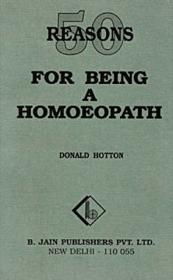 Fifty Reasons for Being a Homoeopath (Paperback)