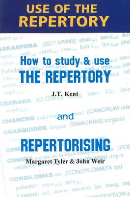 Use of the Repertory: How to Study & Use the Repertory & Repertorising (Paperback)