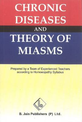 Chronic Diseases and Theory of Miasms (Paperback)