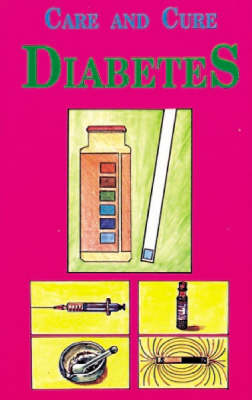 Care and Cure for Diabetics (Paperback)