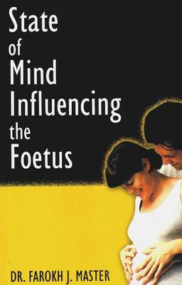The State of Mind Influencing the Foetus (Paperback)