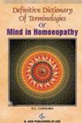 Definitive Dictionary of Terminologies of Mind in Homoeopathy (Paperback)