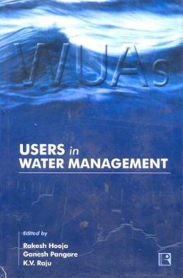 Users in Water Management: Andhra's Model and Its Replicability (Hardback)