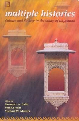 Multiple Histories: Culture and History in the Rajasthan (Hardback)