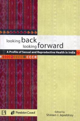 Looking Back Looking Forward: A Profile of Sexual and Reproductive Health (Hardback)