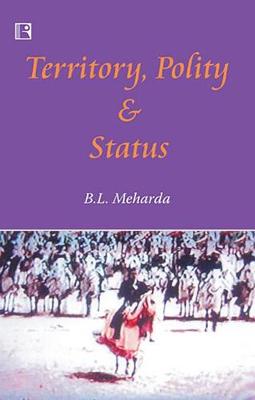 Territory, Polity and Status: A Study of Shekhawats (Hardback)