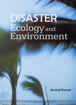 Disaster, Ecology and Environment (Hardback)