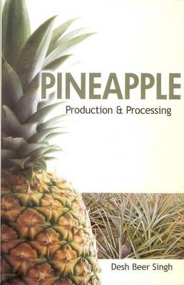 Pineapple: Production and Processing (Hardback)