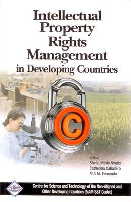 Intellectual Property Rights Management in Developing countries/NAM S&T Centre (Hardback)
