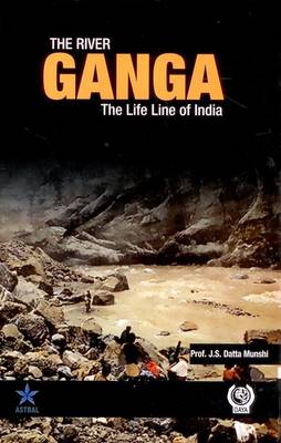 The River Ganga: The Life Line of India (Hardback)