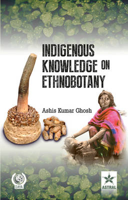 Indigenous Knowledge on Ethnobotany (Hardback)