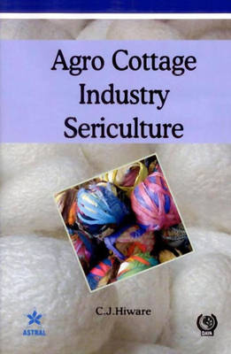 Agro Cottage Industry Sericulture (Hardback)