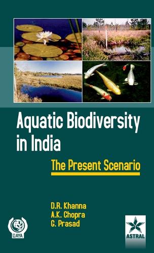 Aquatic Biodiversity in India : the Present Scenario (Hardback)