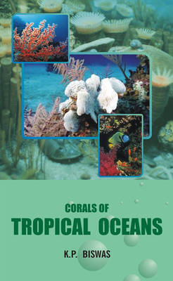 Corals of Tropical Oceans (Hardback)