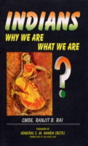 Indians: Why We are What We are (Hardback)