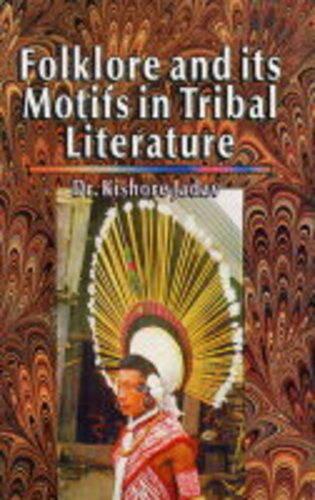 Folklore and Its Motifs in Tribal Literature (Hardback)