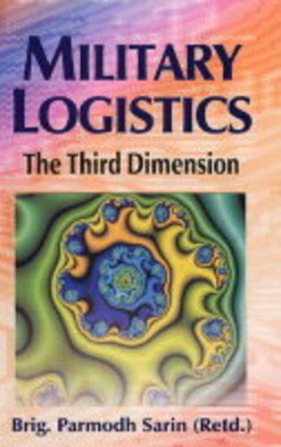 Military Logistics: The Third Dimension (Hardback)
