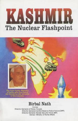 Kashmir: The Nuclear Flashpoint (Hardback)