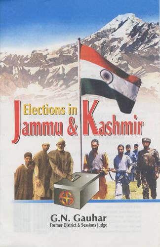 Elections in Jammu and Kashmir (Hardback)