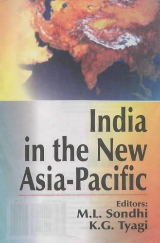 India in the New Asia-Pacific: Technology Economics, Social & Culture Aspects (Hardback)