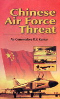 Chinese Air Force Threat: An Indian Perspective (Hardback)