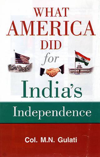 What America Did for India's Independence (Hardback)