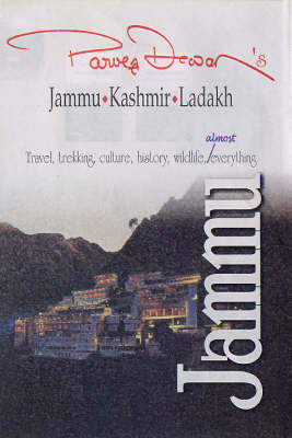 Parvez Dewan's Jammu-Kashmir-Ladakh: Jammu - Travel, Trekking Routes, Maps (Hardback)