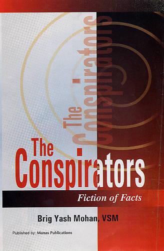 The Conspirators: Fiction of Facts - a Book of Pakistan's Intelligence (Hardback)
