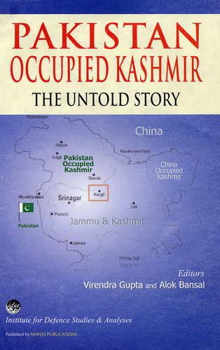 Pakistan Occupied Kashmir: The Untold Story (Hardback)