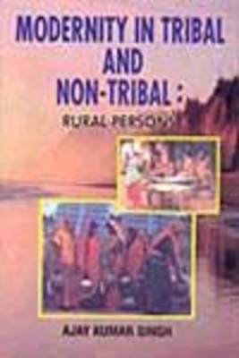 Modernity in Tribal and Non Tribal Persons (Hardback)