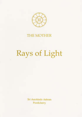 Rays of Light: Sayings of the Mother (Paperback)