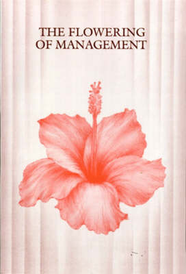 The Flowering of Management (Paperback)