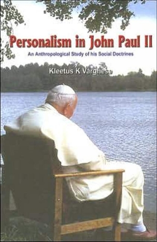 Personalism in John Paul II: an Anthopological Study of His Social Doctrines (Paperback)