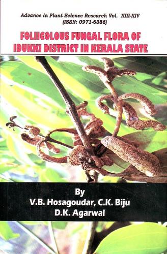 Foliicolous Fungal Flora of Idukki District in Kerala State (Hardback)